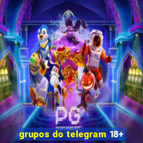 grupos do telegram 18+